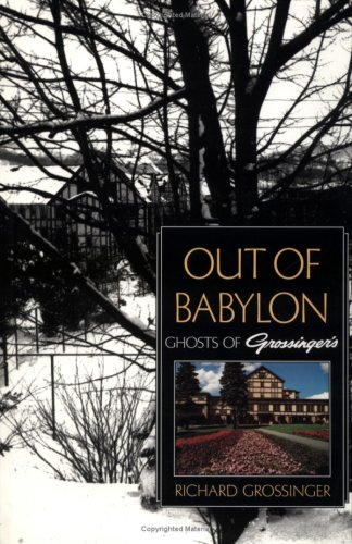 Stock image for Out of Babylon: Ghosts of Grossinger's AND New Moon, Hardcover by same author in EX condition. for sale by Streamside Books