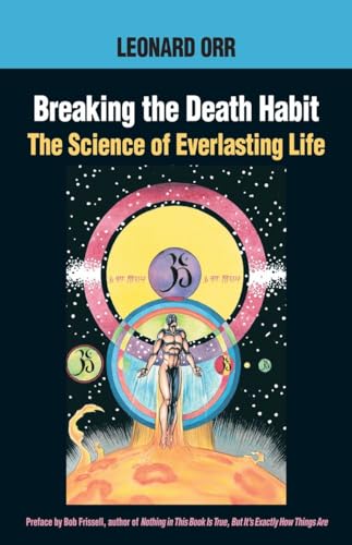 Imagen de archivo de Breaking the Death Habit: The Science of Everlasting Life a la venta por Wonder Book