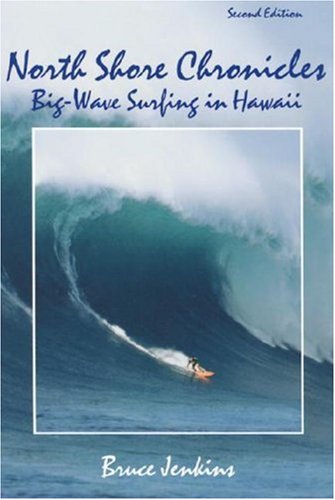 9781883319908: North Shore Chronicles: Big-wave Surfing in Hawaii