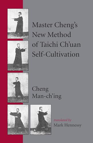 Stock image for Master Cheng's New Method of Taichi Ch'uan Self-Cultivation for sale by Pink Casa Antiques