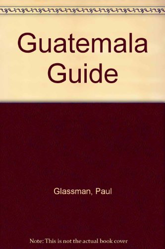 Beispielbild fr Guatemala Guide zum Verkauf von Wonder Book