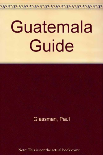 Stock image for Guatemala Guide for sale by Wonder Book