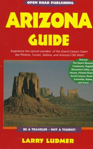 Beispielbild fr Arizona Guide: Be a Traveler--Not a Tourist (Open Road Travel Guides) zum Verkauf von WorldofBooks