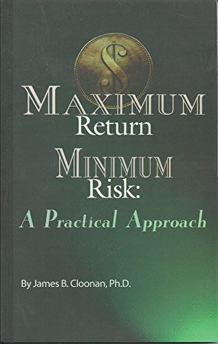 Imagen de archivo de Maximum Return Minimum Risk a Practical Approach a la venta por SecondSale