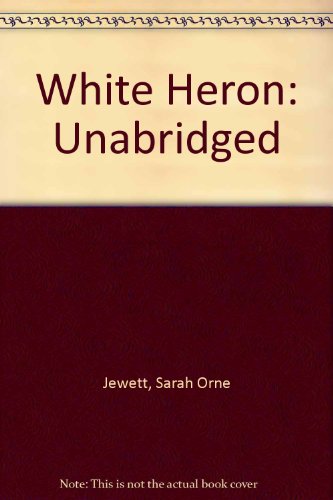 A White Heron and Other New England Tales (9781883332013) by Jewett, Sarah Orne