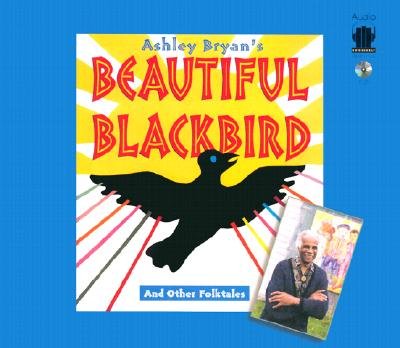 Beispielbild fr Ashley Bryan's Beautiful Blackbird and Other Folktales zum Verkauf von Firefly Bookstore