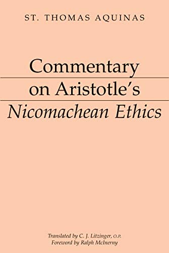 9781883357511: COMMENTARY ON ARISTOTLE`S NICOMACHEAN ETHICS (Aristotelian Commentary S.)