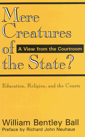 Beispielbild fr Mere Creatures of the State?:Education, Religion, and the Courts zum Verkauf von SecondSale