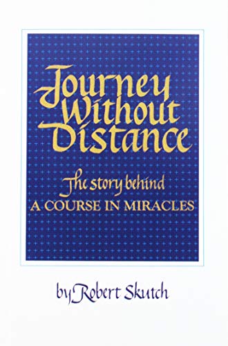 Imagen de archivo de Journey Without Distance: The Story Behind a Course in Miracles a la venta por HPB-Red