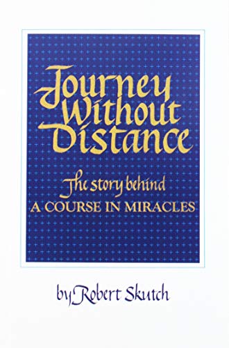 Stock image for Journey Without Distance: The Story Behind a Course in Miracles for sale by ThriftBooks-Atlanta