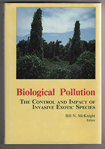 Beispielbild fr Biological Pollution: The Control and Impact of Invasive Exotic Species : Proceedings of a Symposium Held at the University Place Conference Center, zum Verkauf von Wonder Book