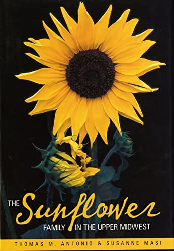 9781883362126: The Sunflower Family in the Upper Midwest: A Photographic Guide to the Asteraceae in Illinois, Indiana, Iowa, Michigan, Minnesota, and Wisconsin