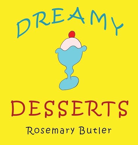 Stock image for Dreamy Desserts for sale by GreatBookPrices