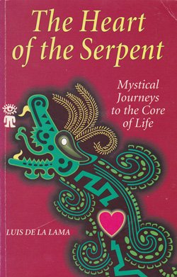 Beispielbild fr The Heart of the Serpent: Mystical Journeys to the Core of Life zum Verkauf von Books From California