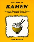 Beispielbild fr The Book of Ramen: Lowcost Gourmet Meals Using Instant Ramen Noodles zum Verkauf von Front Cover Books