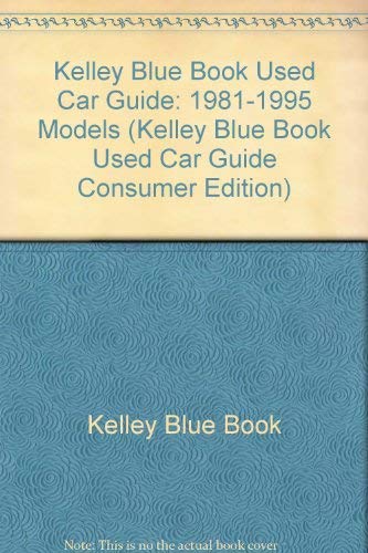 Imagen de archivo de Kelley Blue Book Used Car Guide: Consumer Ed., January-June 1996, Covers 1981-1995 Cars a la venta por ThriftBooks-Dallas