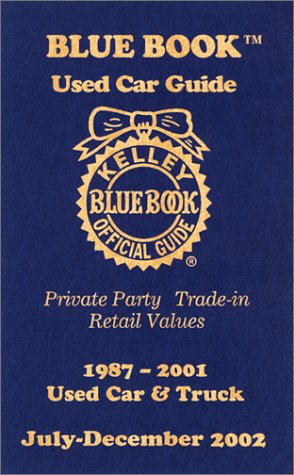 Imagen de archivo de Kelley Blue Book Used Car Guide: 1987-2001 Used Car & Truck : July-December 2002 (Kelley Blue Book Used Car Guide. Consumer Edition, July-Dec, 2002) a la venta por Irish Booksellers