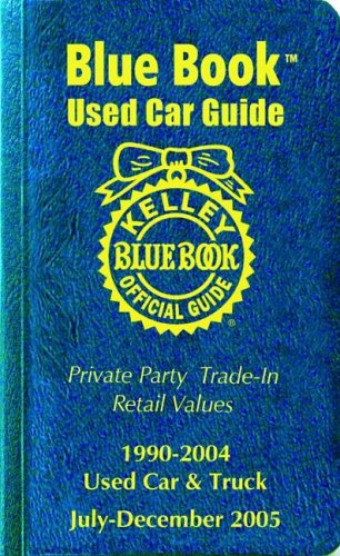 Imagen de archivo de Kelley Blue Book Used Car Guide Consumer Edition, July-December 2005 a la venta por Dean Family Enterprise