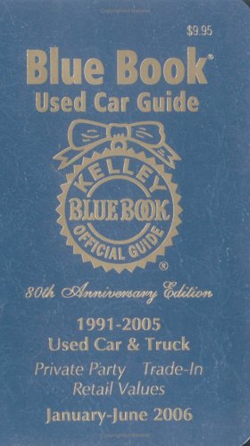 Beispielbild fr Kelley Blue Book Used Car Guide: Consumer Edition, 1991-2005 Models; January-June-2006; 80th Anniversary Edition zum Verkauf von Ergodebooks