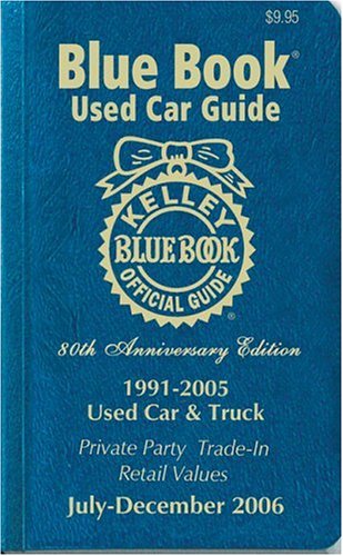 Imagen de archivo de Kelley Blue Book Used Car Guide 1991-2005: July-December 2006 a la venta por ThriftBooks-Dallas