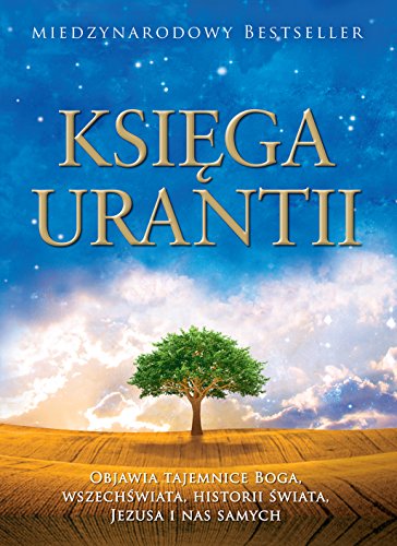 Stock image for Ksi?ga Urantii: Objawia tajemnice Boga, wszech?wiata, Jezusa i nas samych (Polish Edition) for sale by GF Books, Inc.