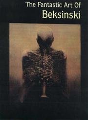 9781883398385: The Fantastic Art of Beksinski (Masters of Fantastic Art S.)