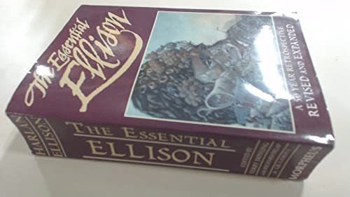 9781883398460: Essential Ellison: A 50 Year Retrospective