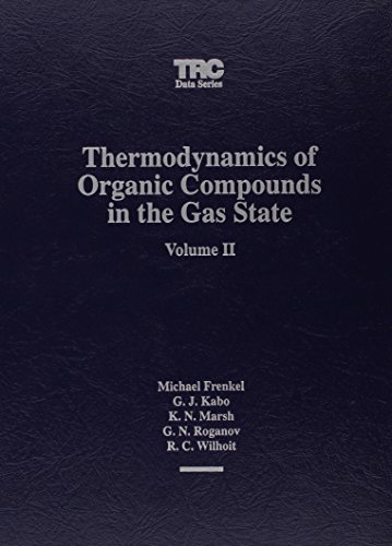 Imagen de archivo de Thermodynamics of Organic Compounds in the Gas State, Volume II (Trc Data Series) a la venta por HPB-Red