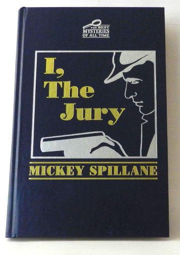 I, the Jury (Otto Penzler's 1st Edition Library) (9781883402204) by Spillane, Mickey