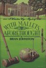 Imagen de archivo de With Mallets Aforethought: A Winston Wyc Mystery a la venta por Bug's Book Barn