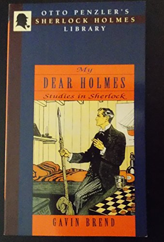 Imagen de archivo de My Dear Holmes : A Study in Sherlock a la venta por Better World Books