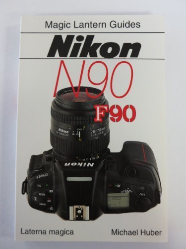 Beispielbild fr Nikon N90 - F90 (Magic Lantern Guides) zum Verkauf von Once Upon A Time Books