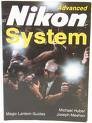 Magic Lantern Guide to the Nikon Advanced System (9781883403034) by Huber, Michael