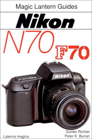 Stock image for Magic Lantern Guides(r) Nikon N70 for sale by ThriftBooks-Reno