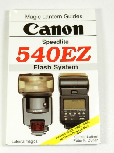 Stock image for Canon 540 Ez Flash System Magic Lantern Guide for sale by ThriftBooks-Atlanta