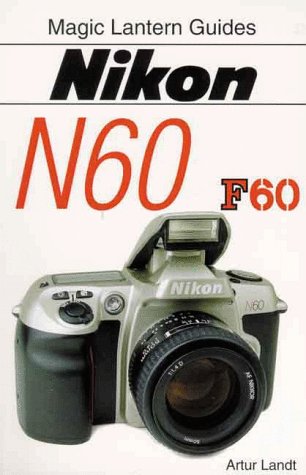 Stock image for Nikon N60/F60 (Magic Lantern Guides) for sale by SecondSale