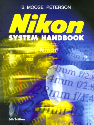 Beispielbild fr NIKON System Handbook, 6th Edition zum Verkauf von Wonder Book