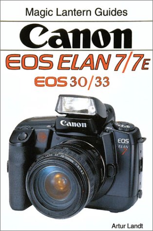 Beispielbild fr Canon Eos Elan 7/7E (Magic Lantern Guides) zum Verkauf von BooksRun