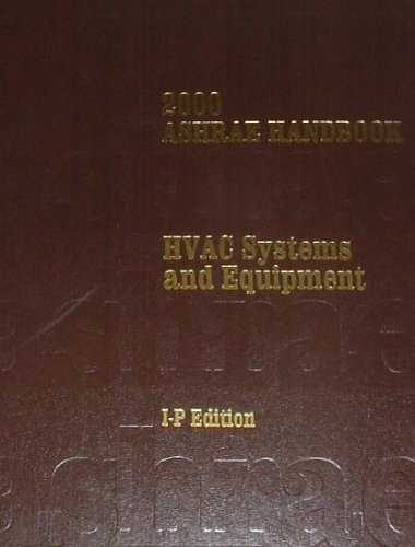 Stock image for Heating, Ventilating and Air-Conditioning Systems and Equipment: 2000 ASHRAE Handbook (Inch-Pound Edition) for sale by HPB-Emerald