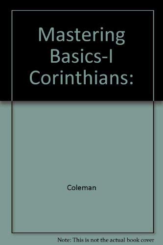 Mastering Basics-I Corinthians: (9781883419295) by Coleman