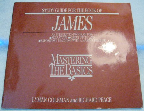 Stock image for Mastering Basics-James: Lyman Coleman and Richard Peace for sale by RareCollectibleSignedBooks
