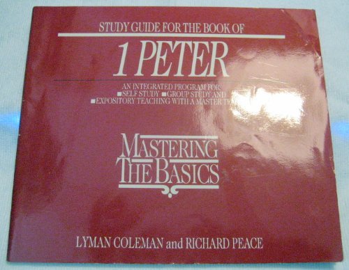 Mastering Basics-I Peter: (9781883419349) by Coleman