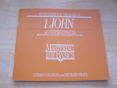 Beispielbild fr Study Guide For The Book of 1 John Mastering The Basics zum Verkauf von 4 THE WORLD RESOURCE DISTRIBUTORS