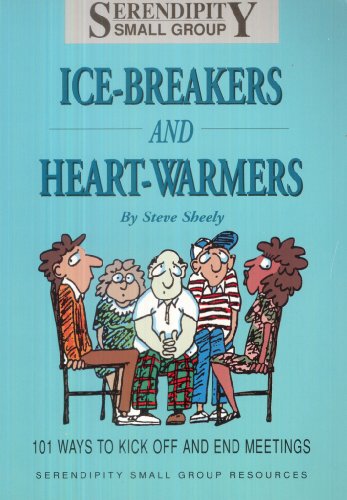 Beispielbild fr Ice-Breakers and Heart-Warmers: 101 Ways to Kick Off and End Meetings zum Verkauf von Gulf Coast Books