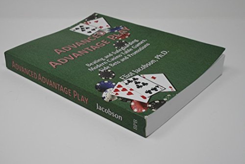 Stock image for Advanced Advantage Play: Beating and Safeguarding Modern Casino Table Games, Side Bets and Promotions for sale by Books Unplugged