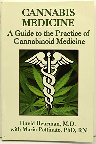 Stock image for Cannabis Medicine: A Guide to the Practice of Cannabinoid Medicine for sale by Irish Booksellers