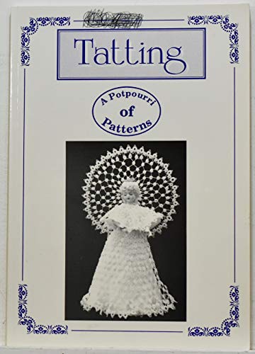 Stock image for Tatting : A Potpourri of Patterns for sale by Jenson Books Inc