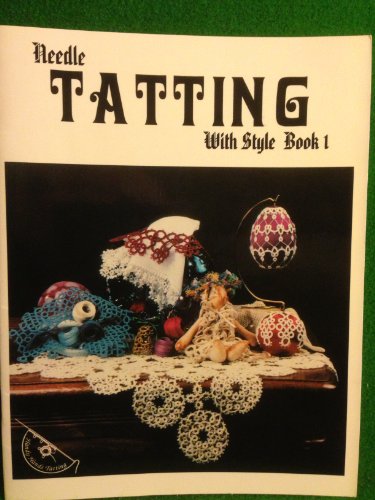 Needle Tatting With Style, Book 1