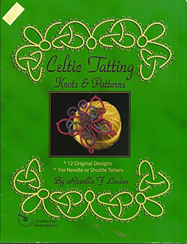 Beispielbild fr Celtic Tatting Knots & Patterns: 12 Original Designs for Needle or Shuttle Tatters zum Verkauf von HPB-Ruby