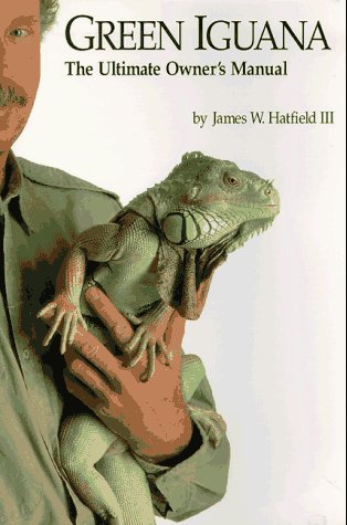 Stock image for Green Iguana: The Ultimate Owner's Manual for sale by SecondSale